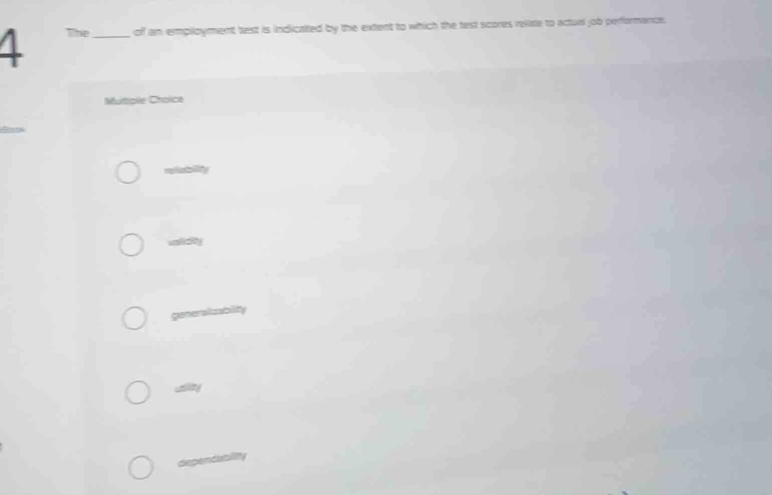 4 the ______ of an employment test is indicated by the extent to which …