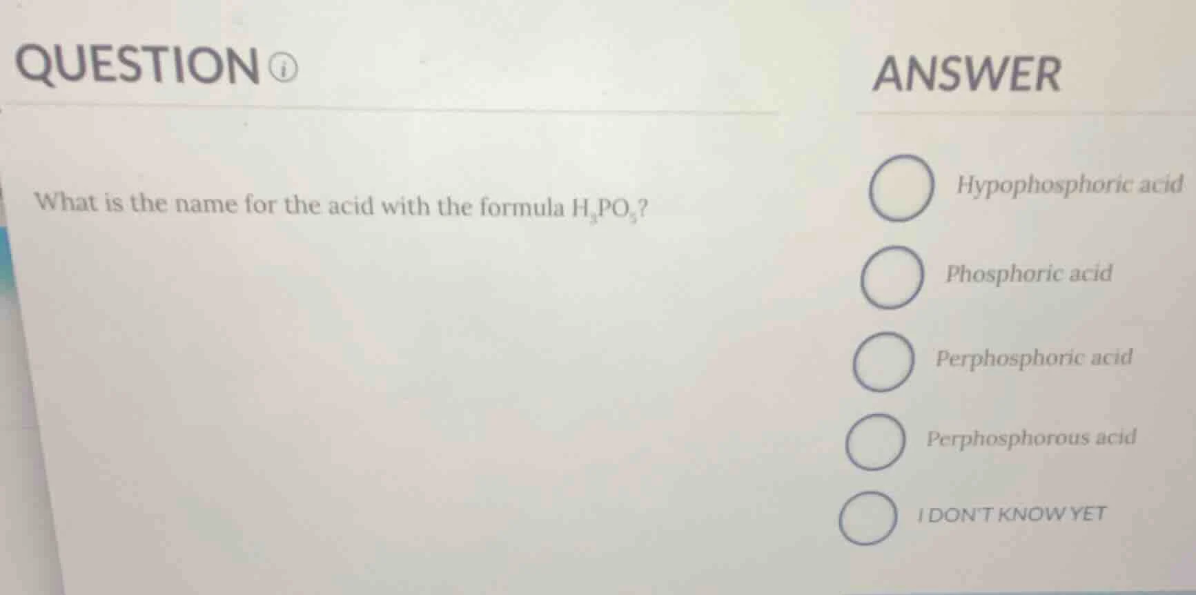 question what is the name for the acid with the formula $h_3po_5$? answ…