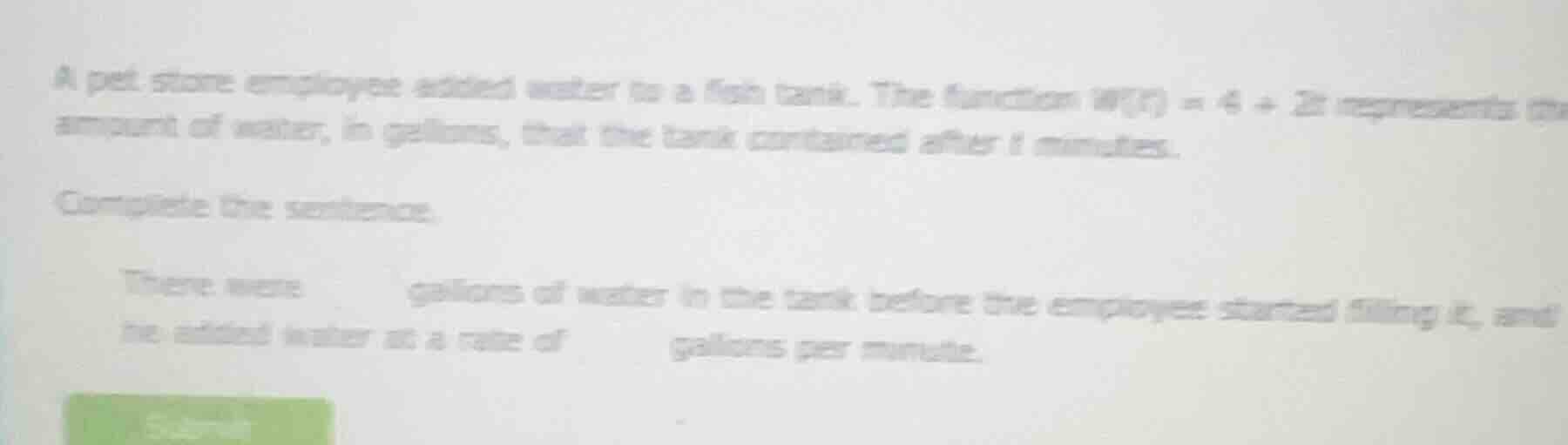 a pet store employee added water to a fish tank. the function $w(t) = 4…