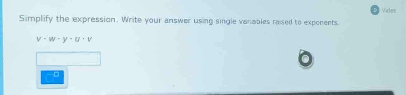 simplify the expression. write your answer using single variables raise…