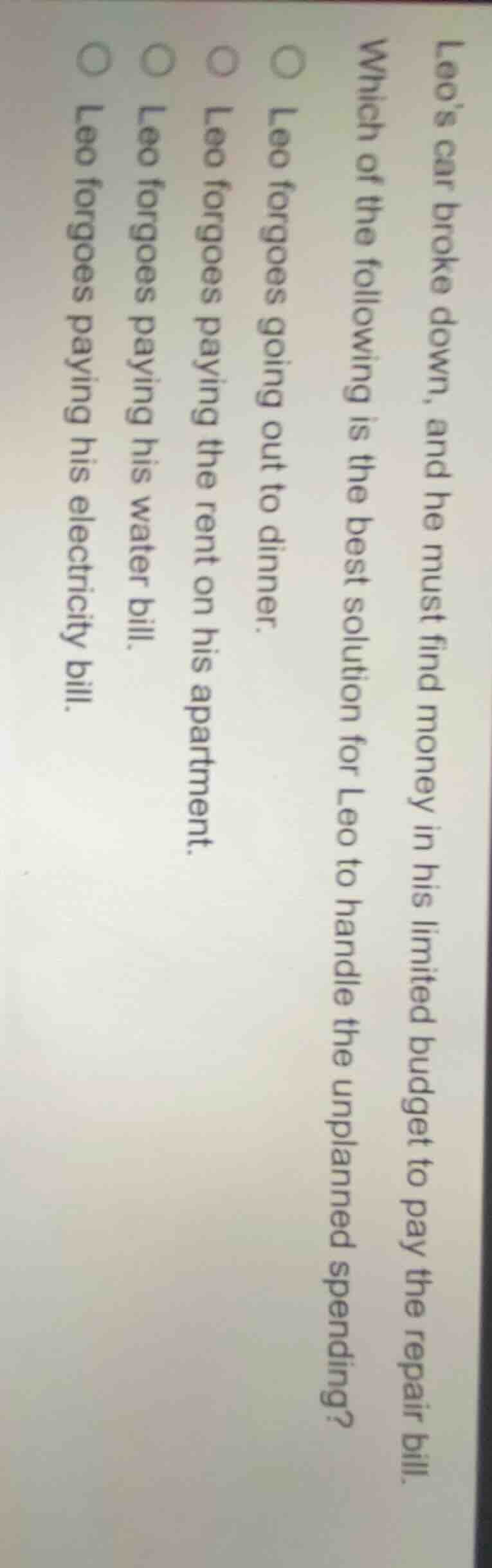 leos car broke down, and he must find money in his limited budget to pa…