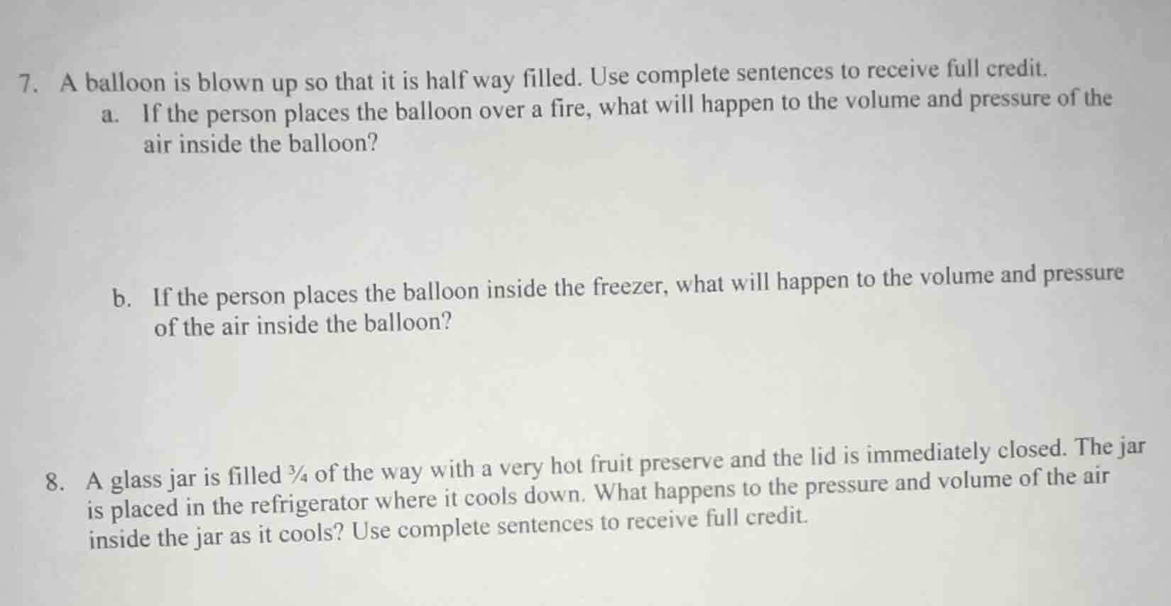 7. a balloon is blown up so that it is half way filled. use complete se…