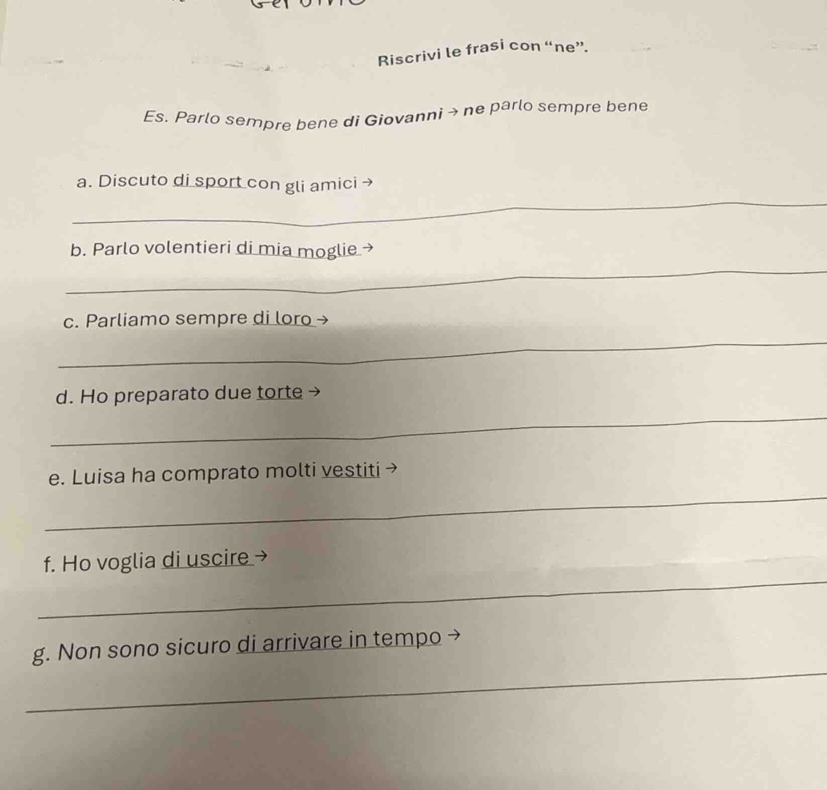 riscrivi le frasi con e\. es. parlo sempre bene di giovanni → ne parlo …
