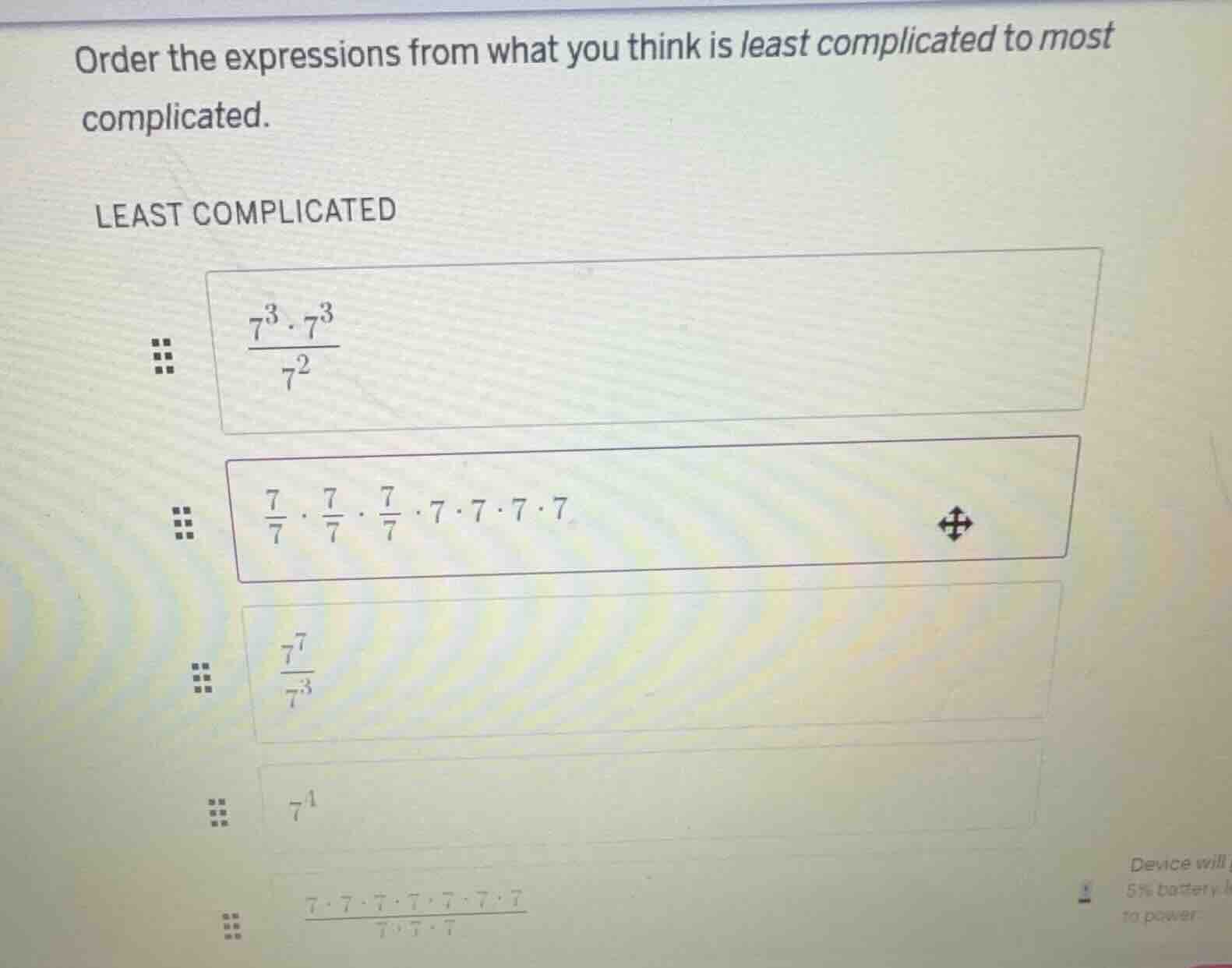 order the expressions from what you think is least complicated to most …