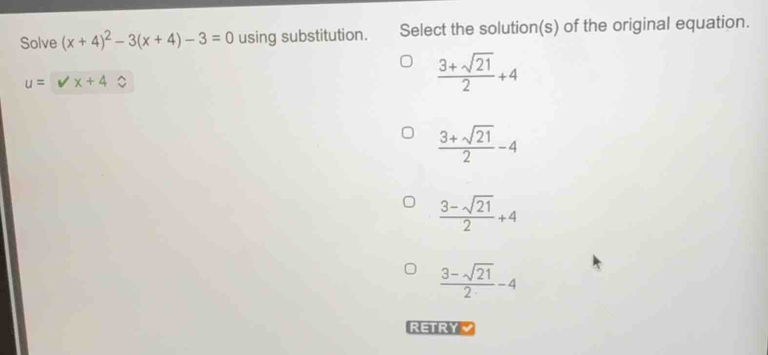 solve $(x + 4)^2 - 3(x + 4) - 3 = 0$ using substitution. $u = \\boldsym…