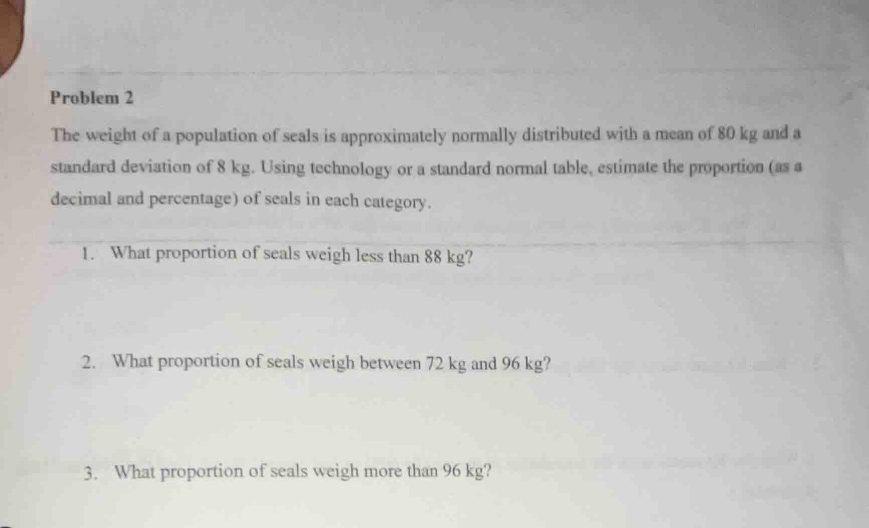 problem 2 the weight of a population of seals is approximately normally…