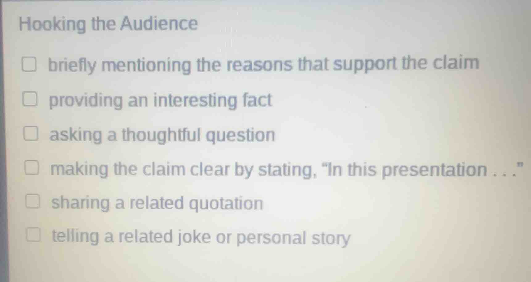 hooking the audience□ briefly mentioning the reasons that support the c…