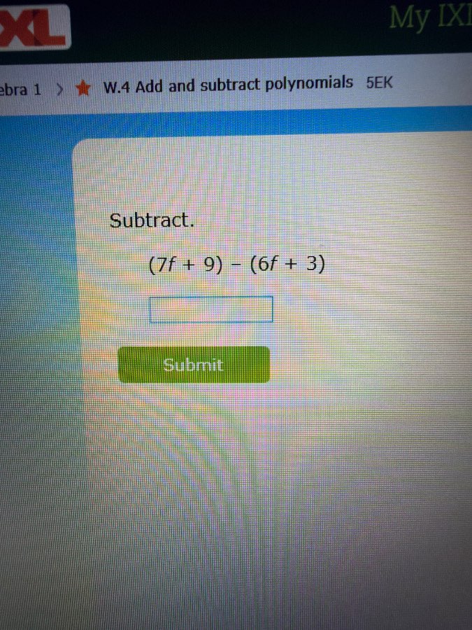 ebra 1 > ★ w.4 add and subtract polynomials 5ek subtract. $(7f + 9) - (…