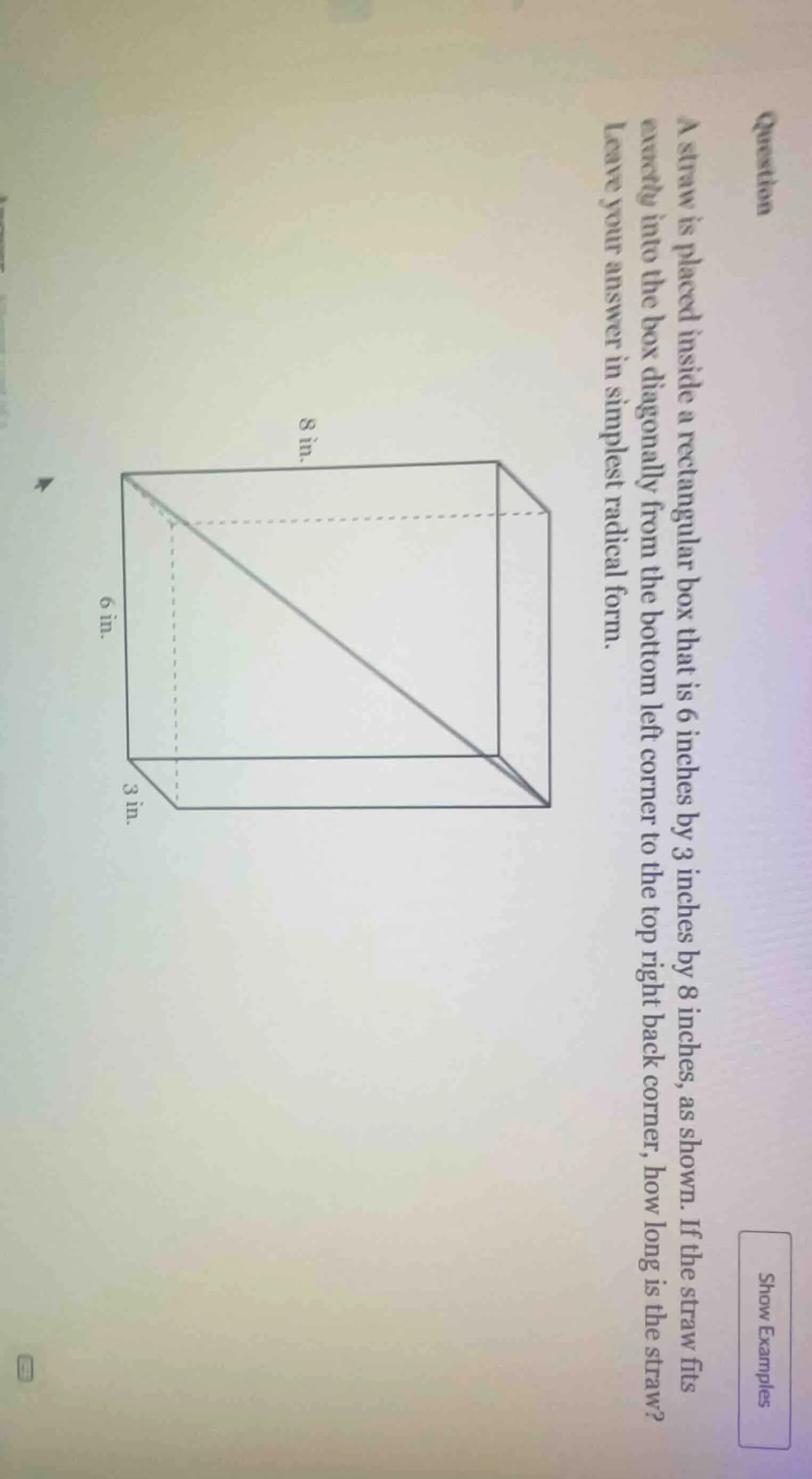 question a straw is placed inside a rectangular box that is 6 inches by…