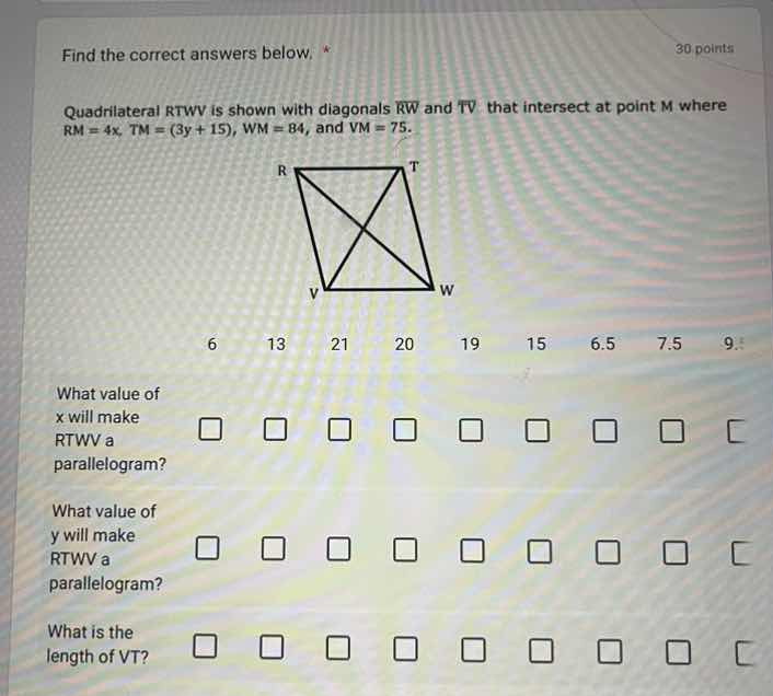 find the correct answers below. * 30 points quadrilateral rtwv is shown…