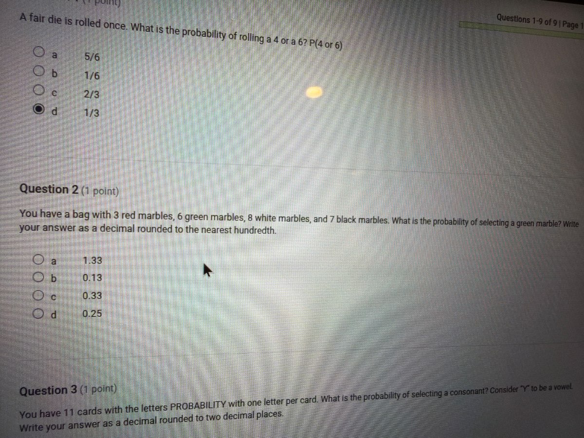 questions 1-9 of 9 | page 1a fair die is rolled once. what is the proba…