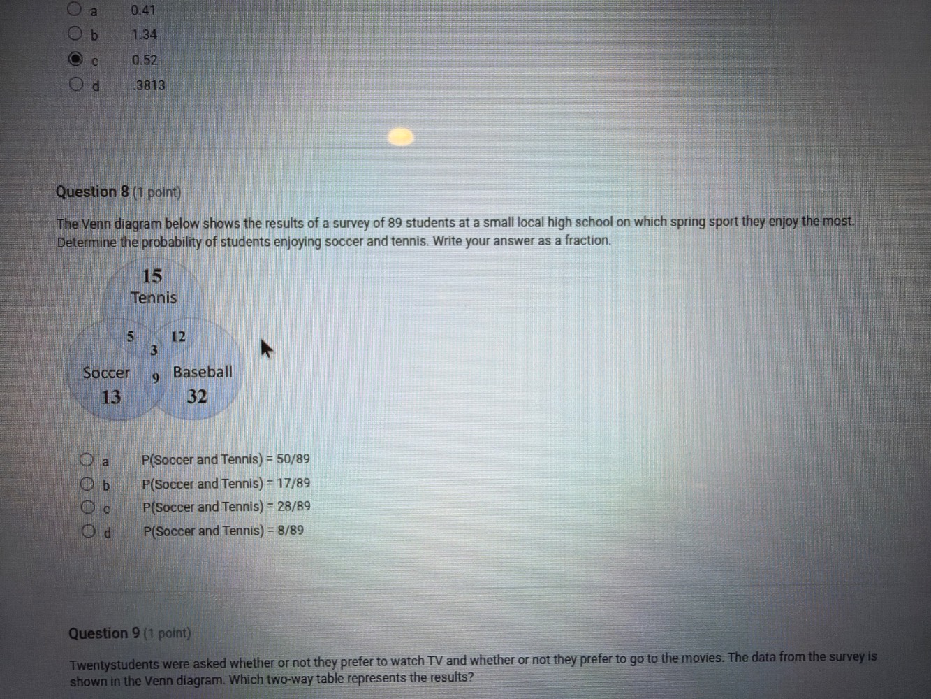 ○ a 0.41 ○ b 1.34 ● c 0.52 ○ d .3813 question 8 (1 point) the venn diag…