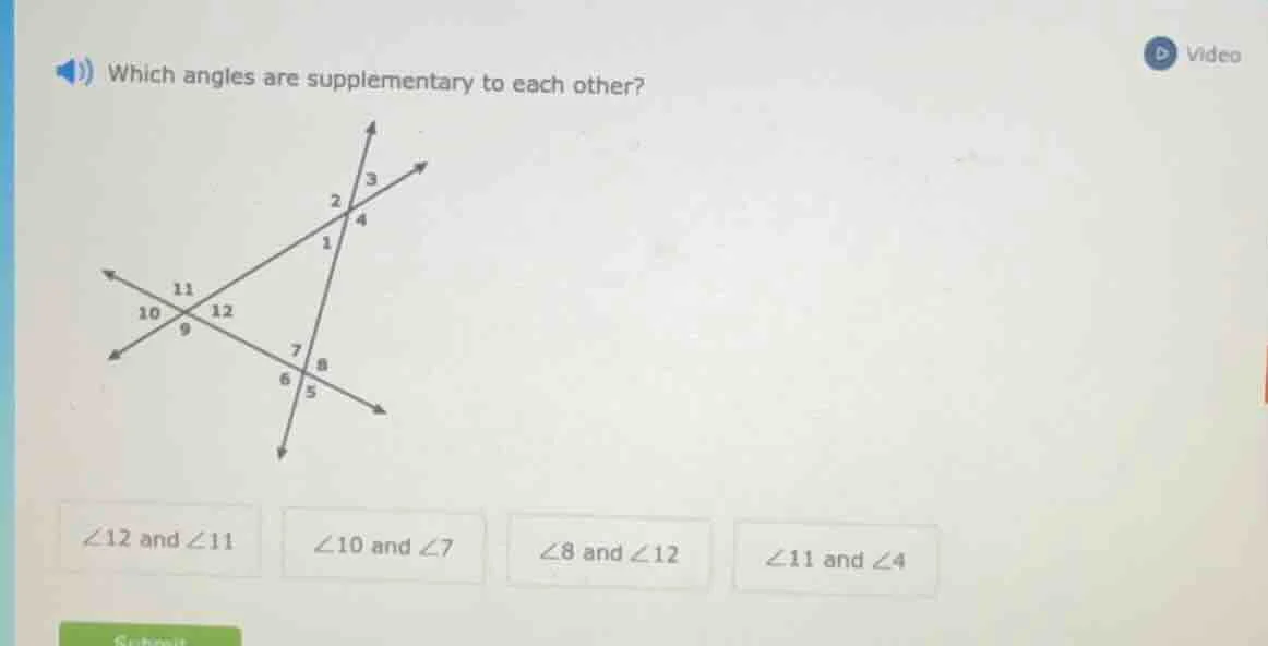 which angles are supplementary to each other? $\\angle12$ and $\\angle1…