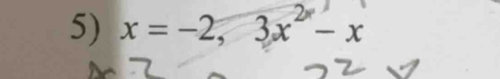 5) $x=-2$, $3x^{2}-x$