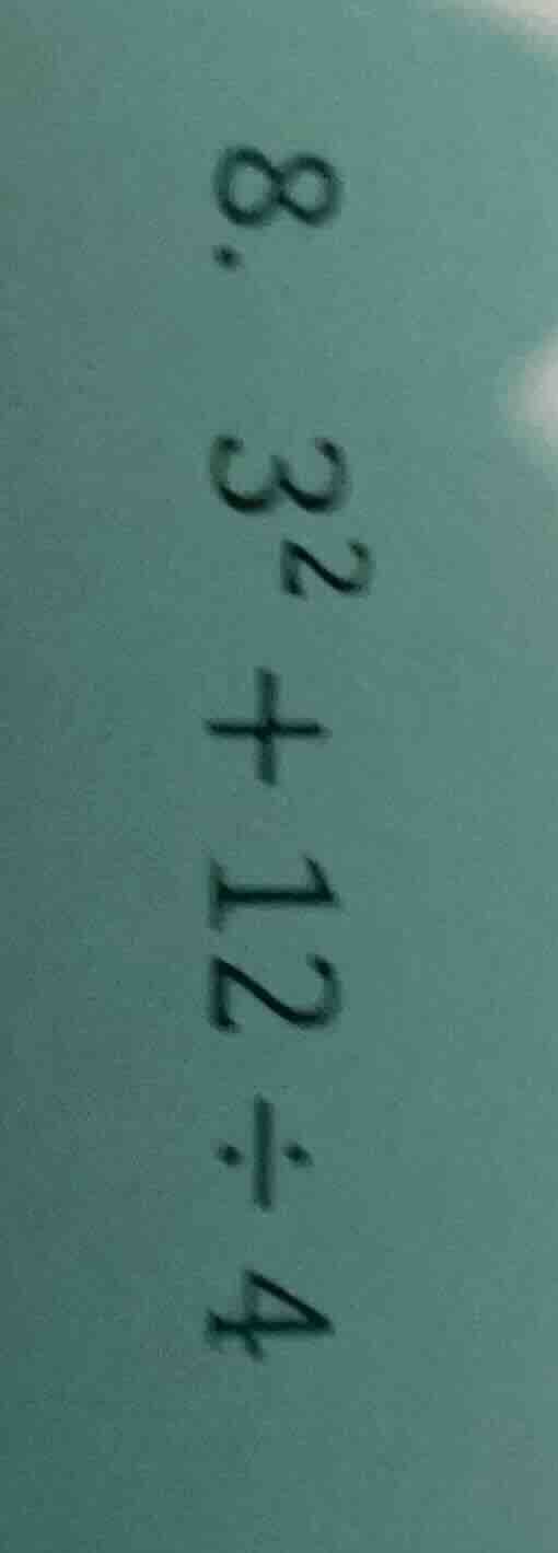 8. $32 + 12 \\div 4$