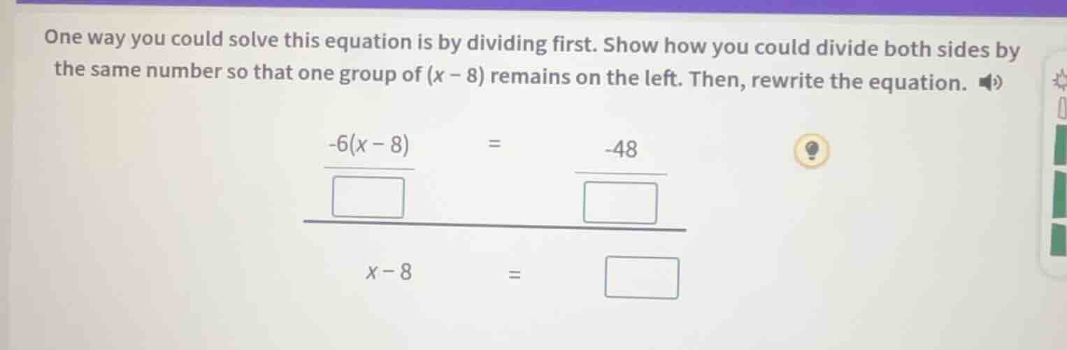one way you could solve this equation is by dividing first. show how yo…