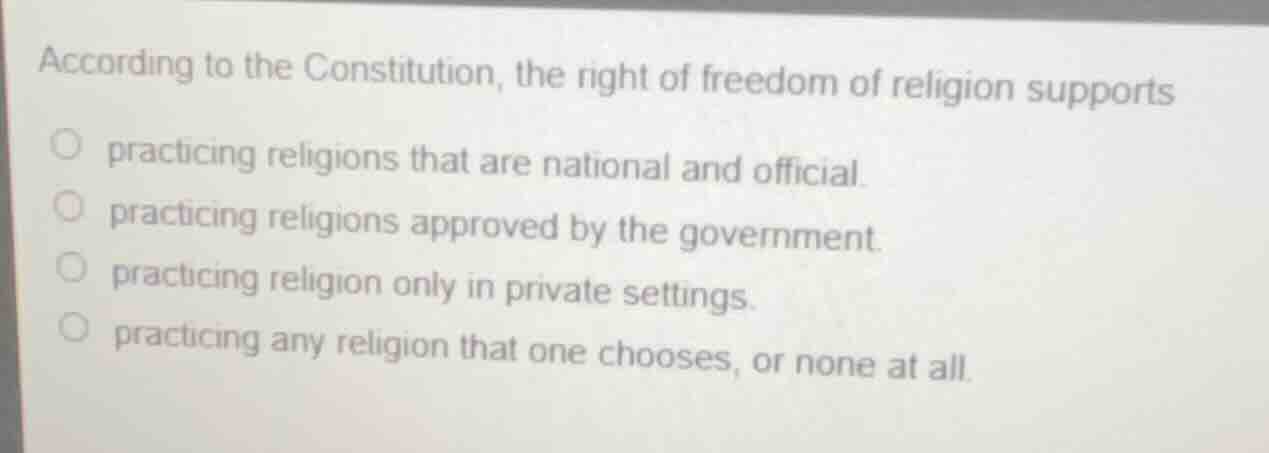 according to the constitution, the right of freedom of religion support…