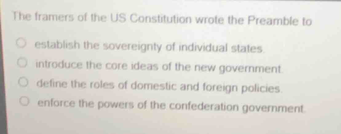 the framers of the us constitution wrote the preamble to establish the …