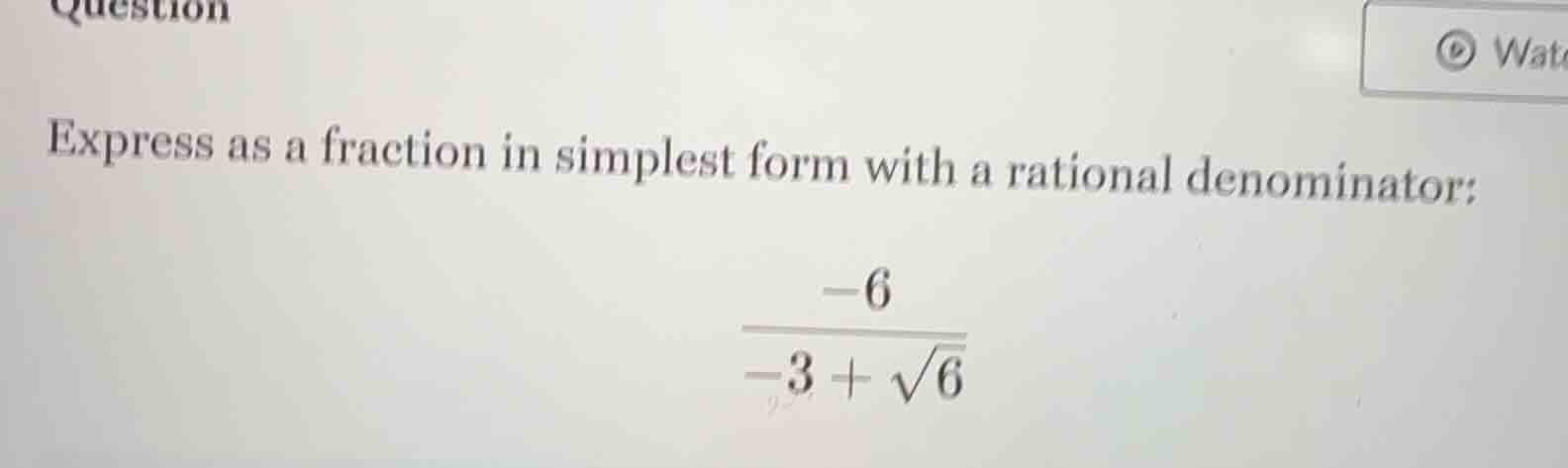 question express as a fraction in simplest form with a rational denomin…