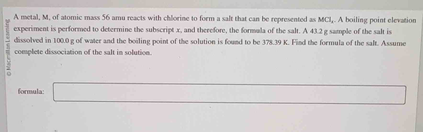 a metal, m, of atomic mass 56 amu reacts with chlorine to form a salt t…