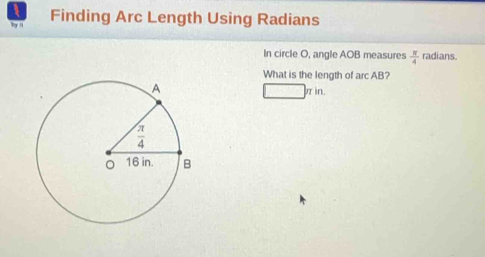finding arc length using radians in circle o, angle aob measures $\frac…