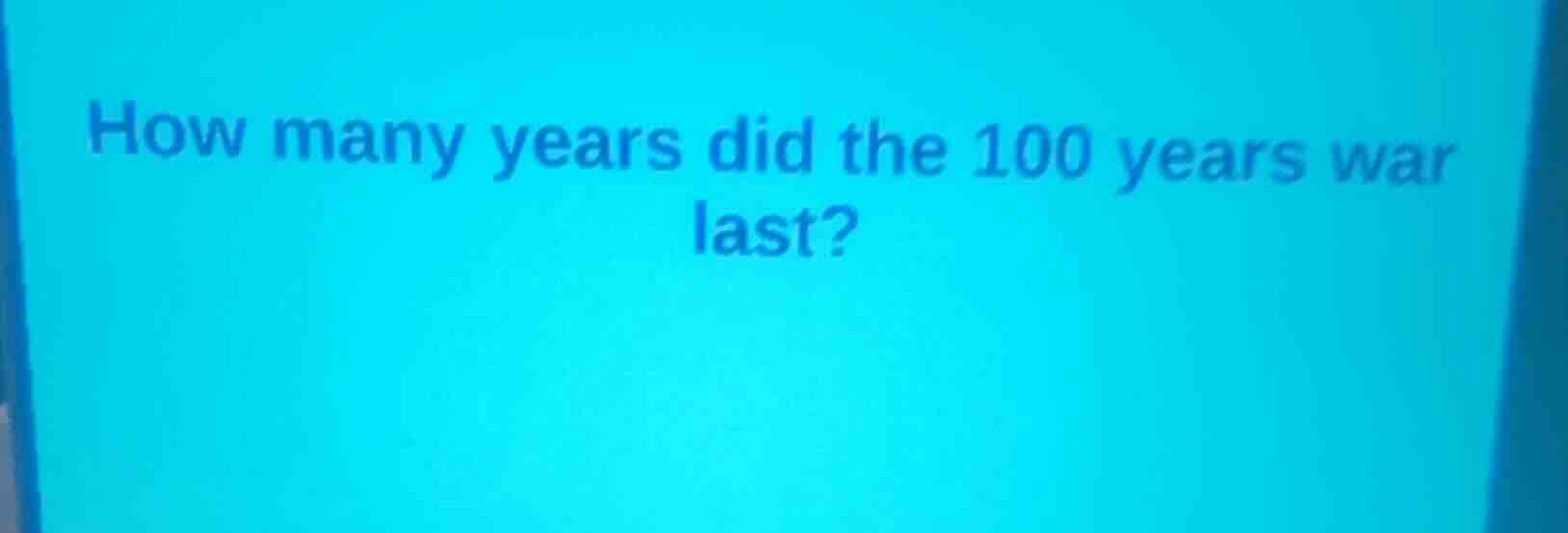 how many years did the 100 years war last?