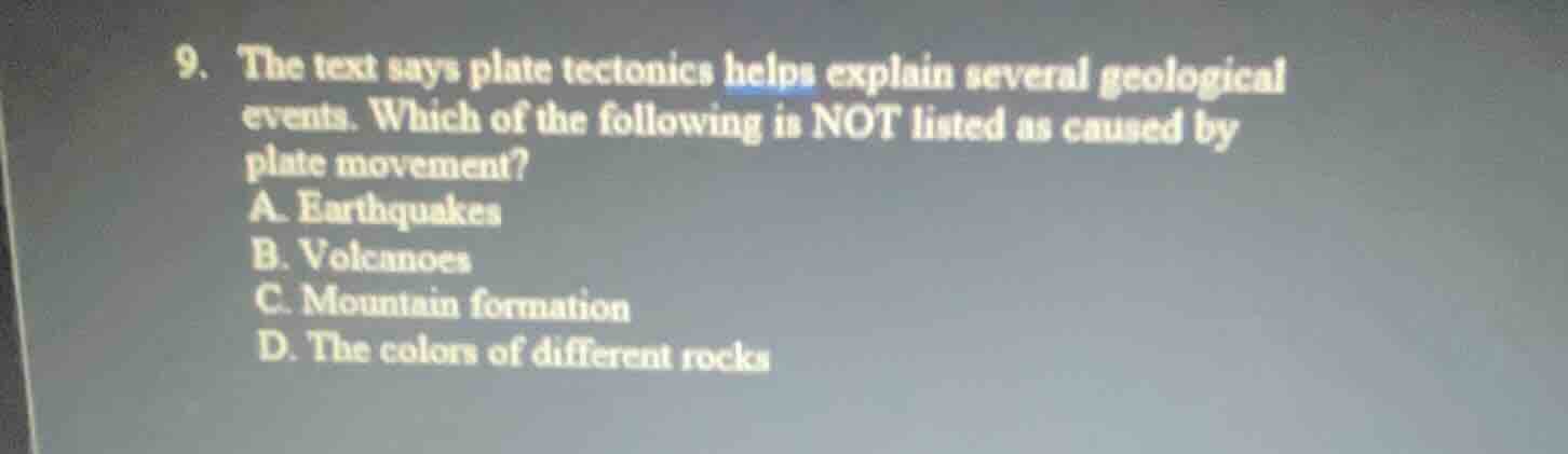 9. the text says plate tectonics helps explain several geological event…