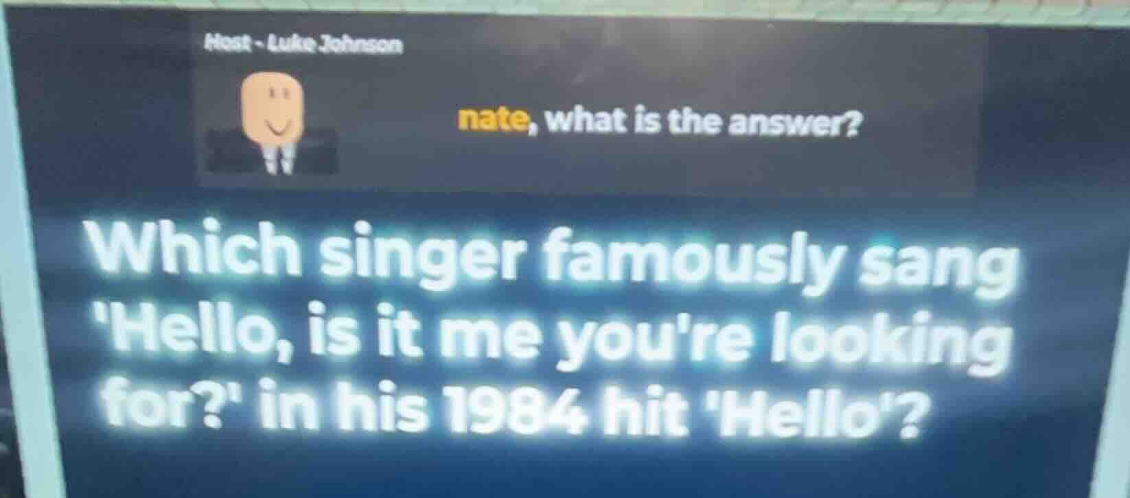 host - luke johnson nate, what is the answer? which singer famously san…