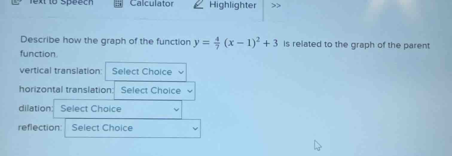 describe how the graph of the function $y = \\frac{4}{7} (x - 1)^2 + 3$…
