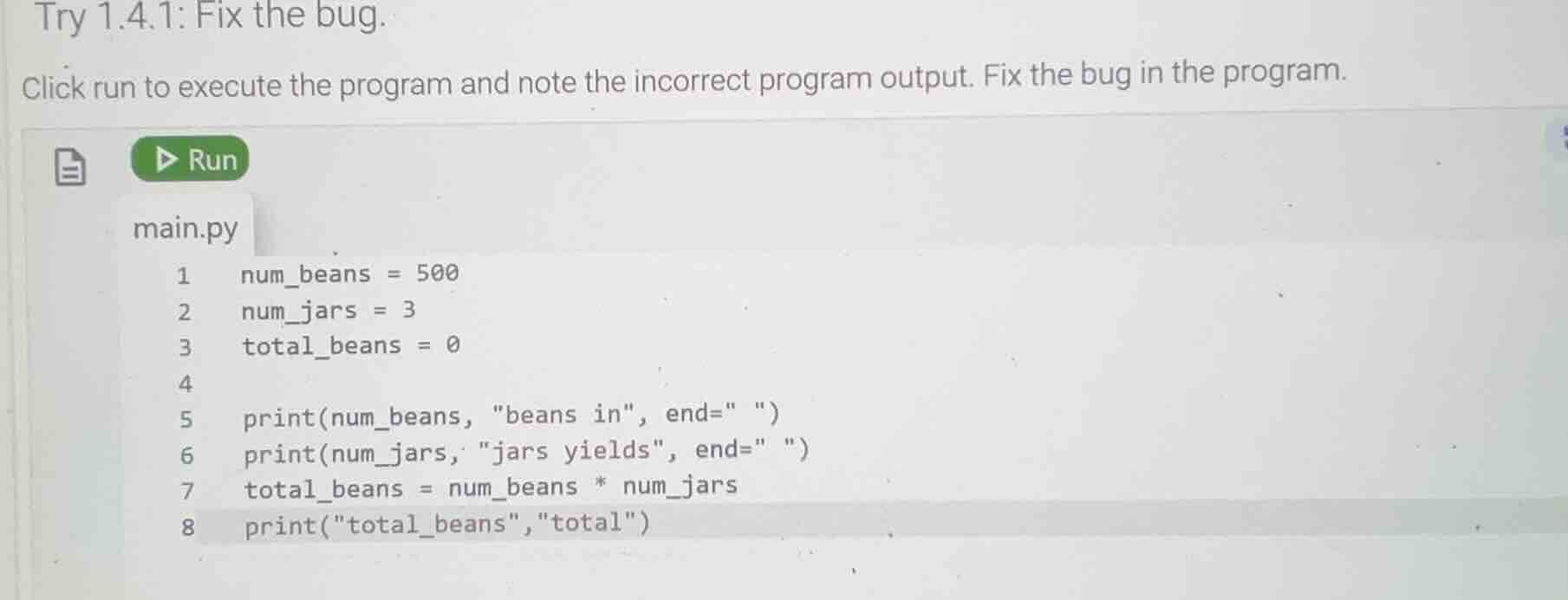try 1.4.1: fix the bug. click run to execute the program and note the i…