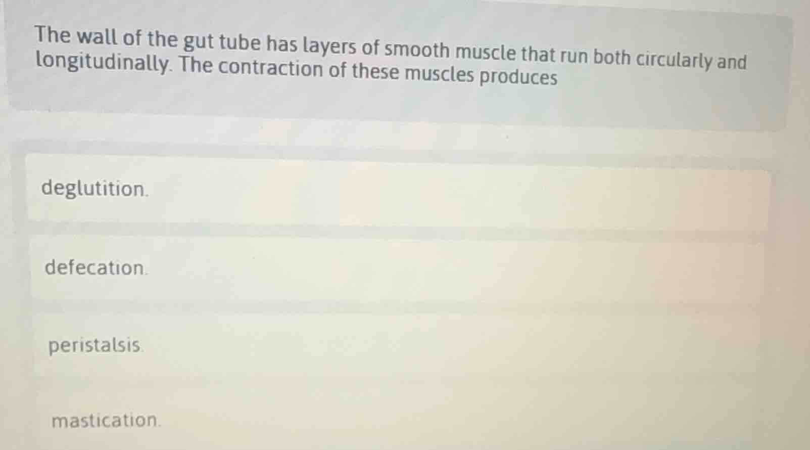 the wall of the gut tube has layers of smooth muscle that run both circ…