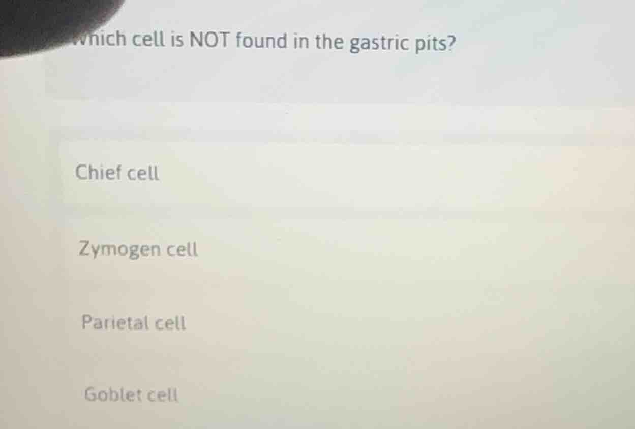 which cell is not found in the gastric pits? chief cell zymogen cell pa…