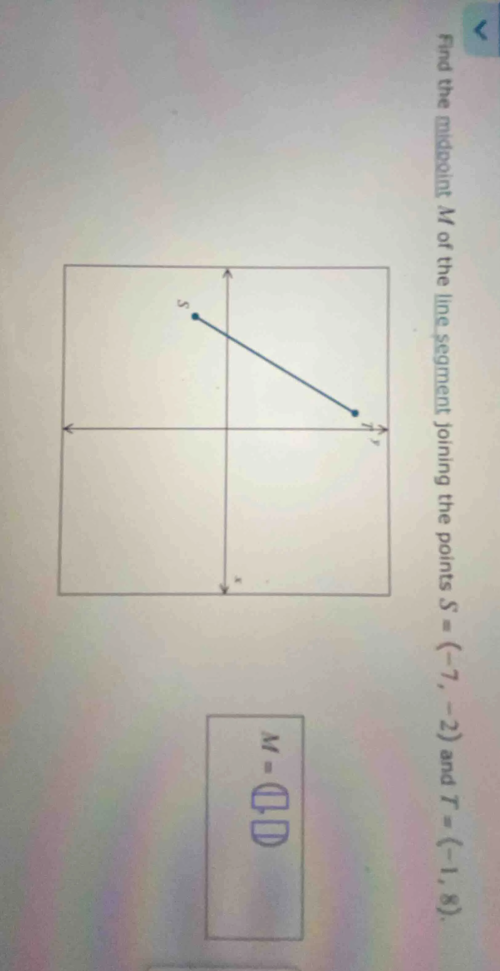 find the midpoint m of the line segment joining the points $s = (-7, -2…