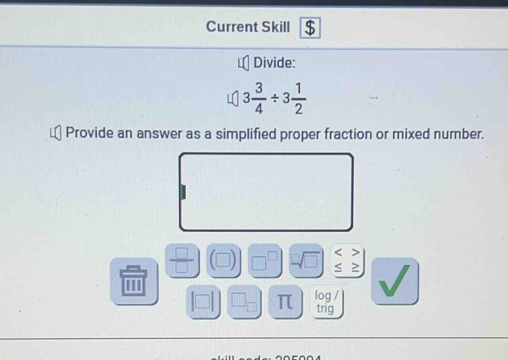 current skill $ divide: $3\\frac{3}{4} \\div 3\\frac{1}{2}$ provide an …