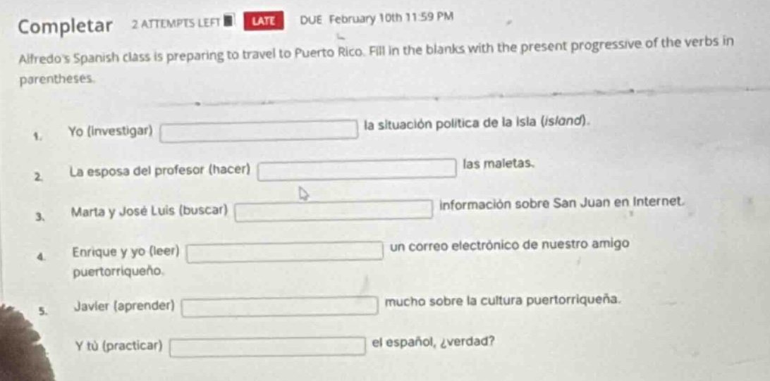 completar 2 attempts left late due february 10th 11:59 pm alfredos span…