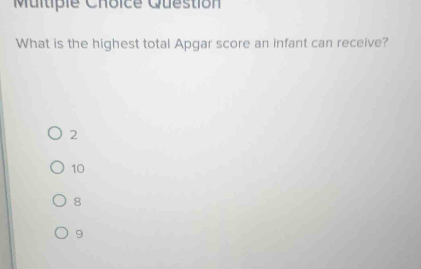 multiple choice question what is the highest total apgar score an infan…