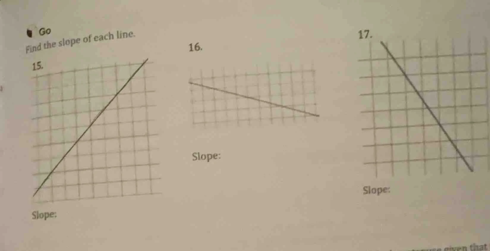 go find the slope of each line. 15. slope: 16. slope: 17. slope: