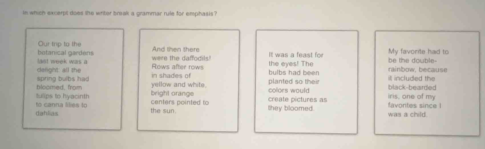 in which excerpt does the writer break a grammar rule for emphasis? our…