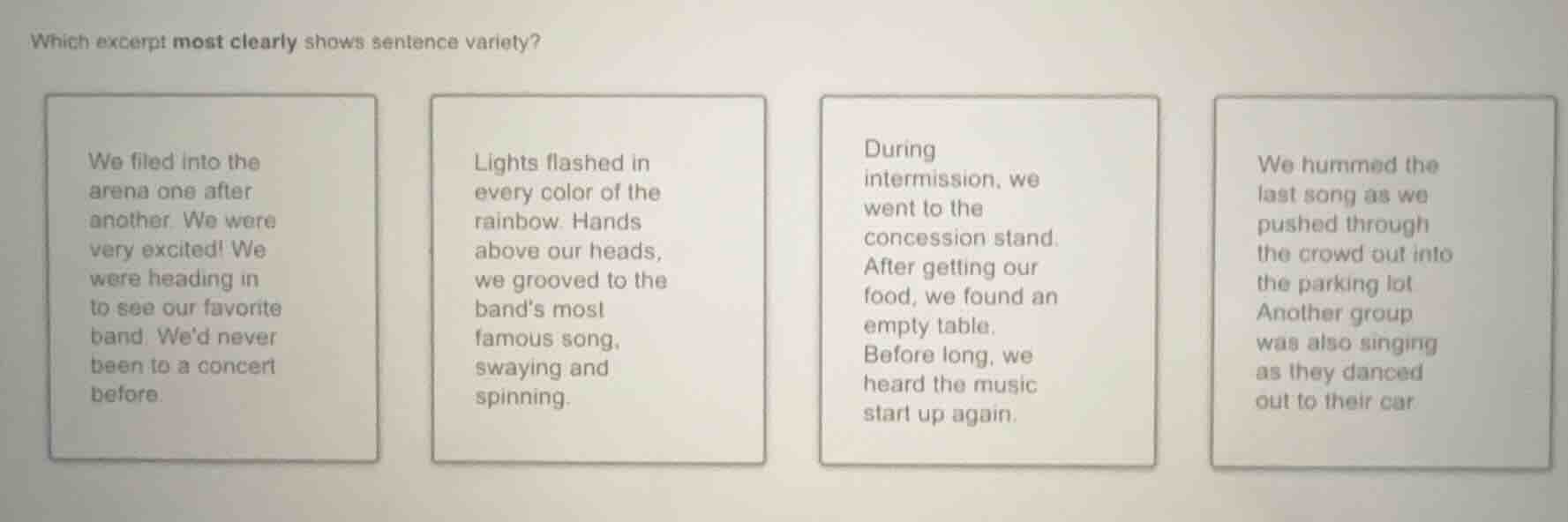 which excerpt most clearly shows sentence variety? we filed into the ar…