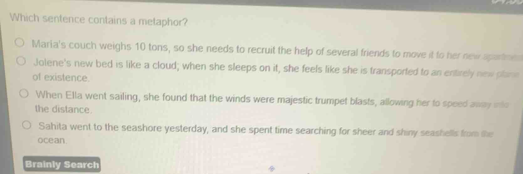 which sentence contains a metaphor? marias couch weighs 10 tons, so she…