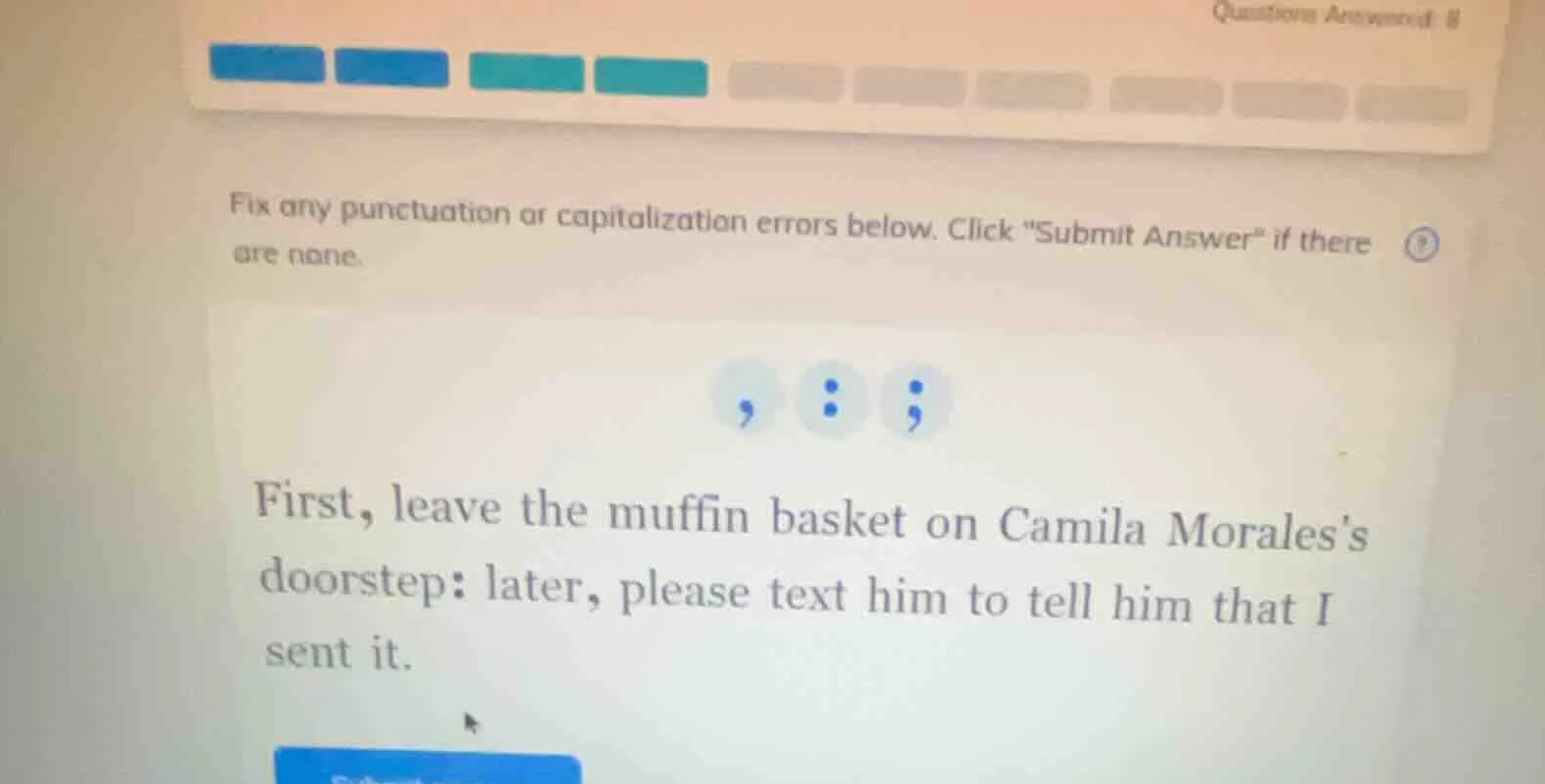 fix any punctuation or capitalization errors below. click \submit answe…