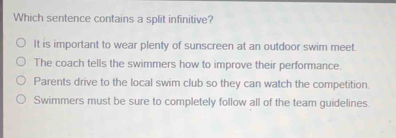 which sentence contains a split infinitive? it is important to wear ple…