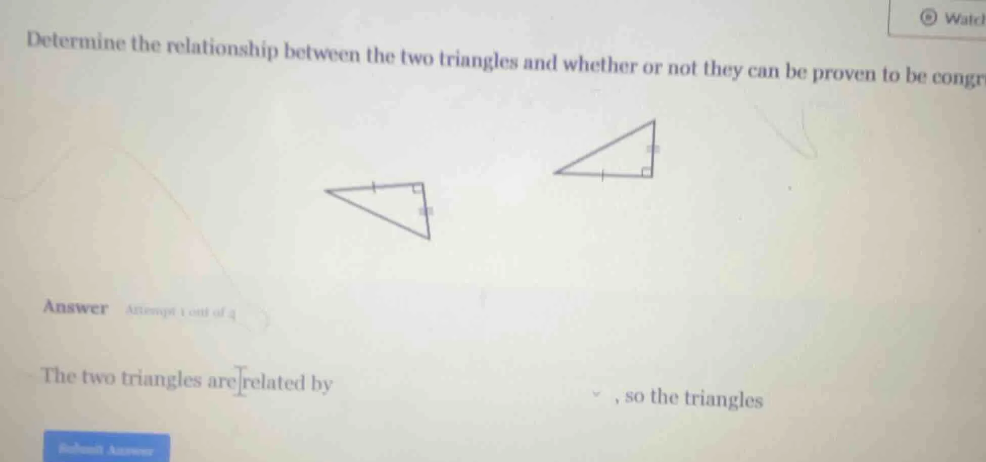 determine the relationship between the two triangles and whether or not…