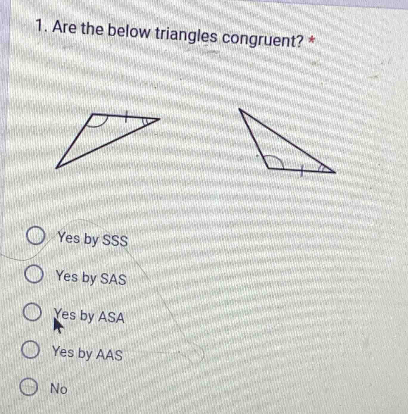 1. are the below triangles congruent? * yes by sss yes by sas yes by as…