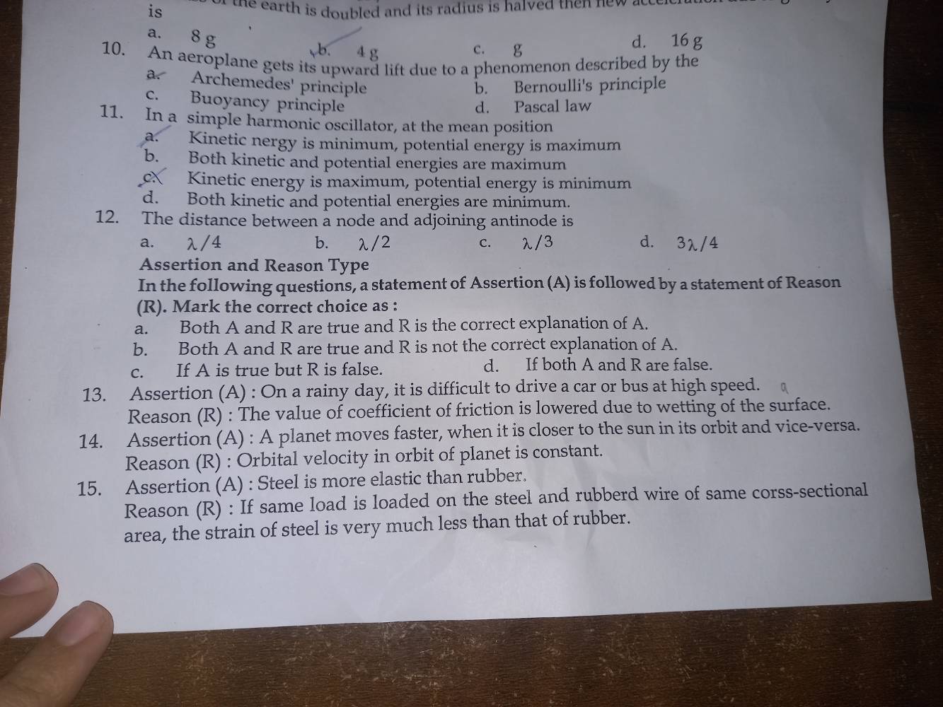 is a. $8g$ b. $4g$ c. $g$ d. $16g$ 10. an aeroplane gets its upward lif…
