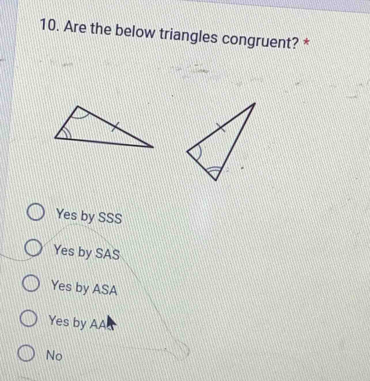 10. are the below triangles congruent? * yes by sss yes by sas yes by a…