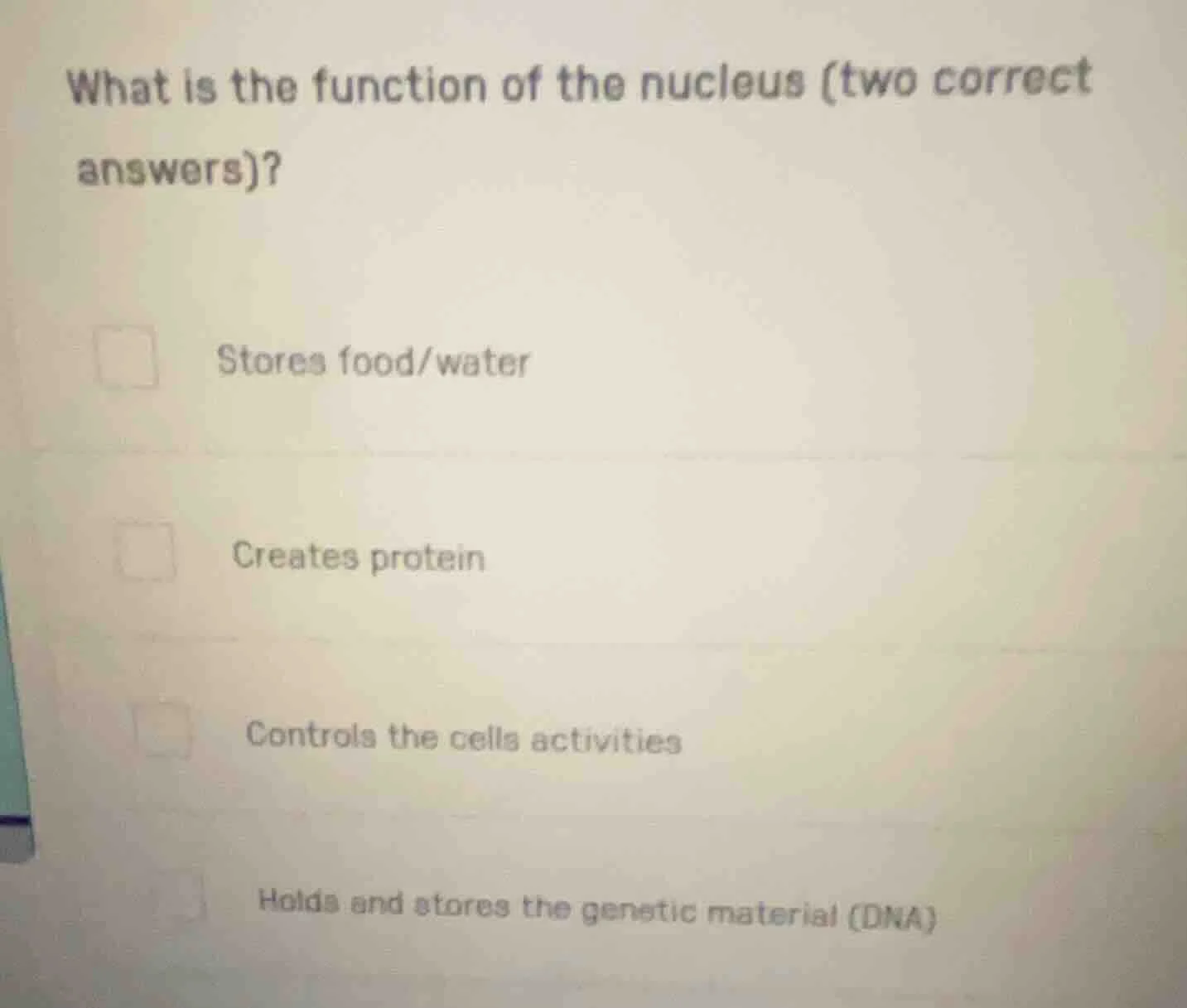 what is the function of the nucleus (two correct answers)?stores food/w…