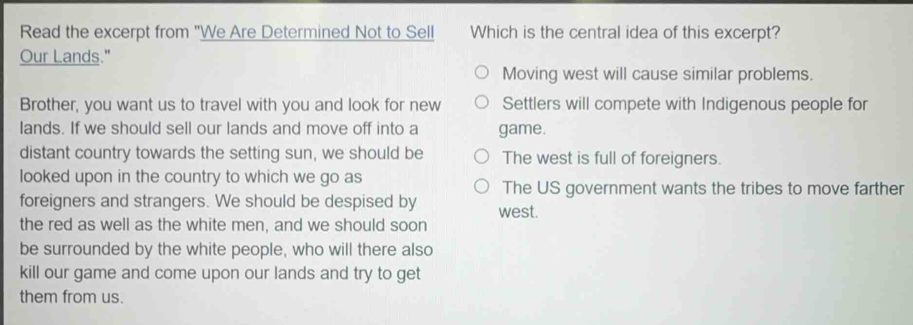 read the excerpt from \we are determined not to sell our lands.\ brothe…