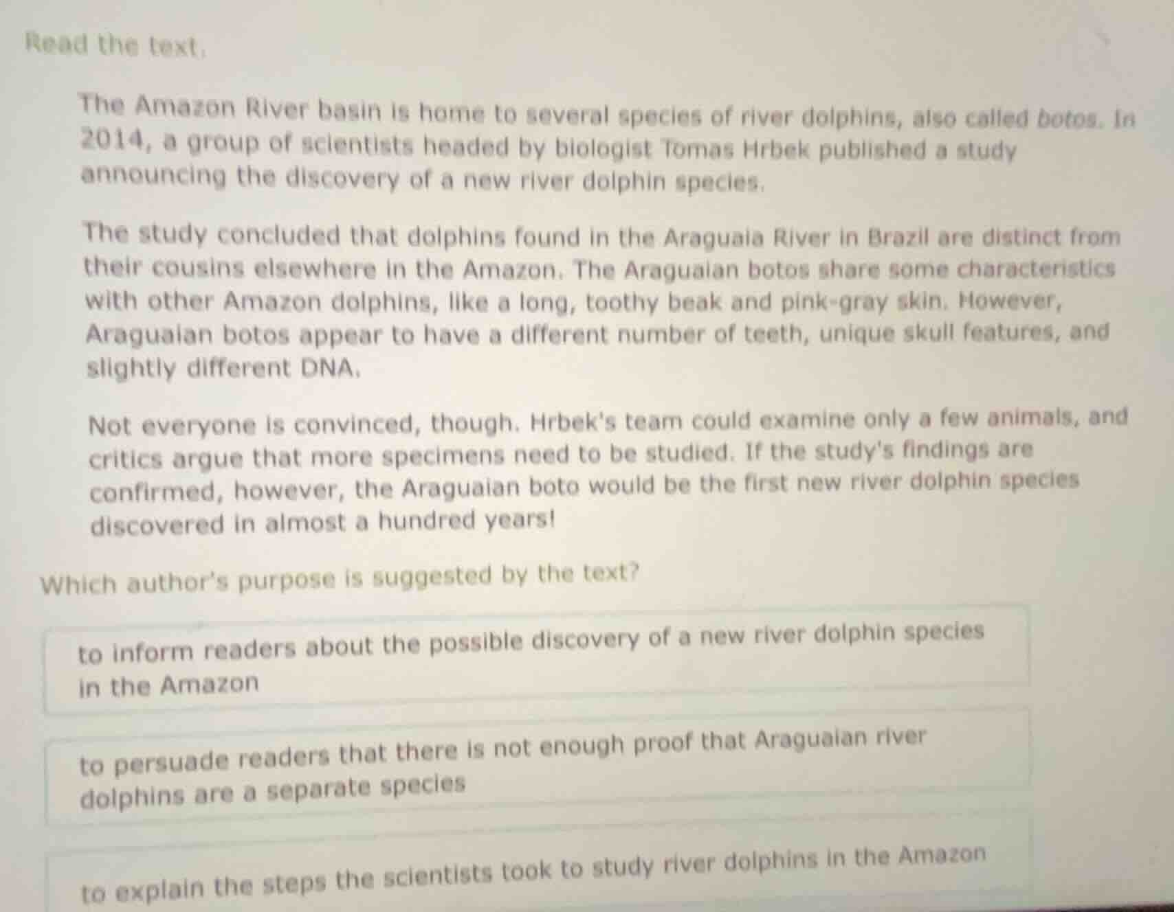 read the text. the amazon river basin is home to several species of riv…