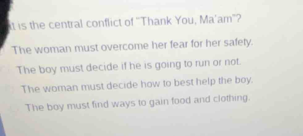 what is the central conflict of \thank you, maam\? the woman must overc…